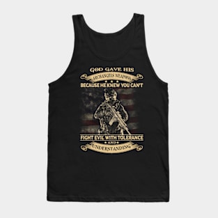 You Can't Fight Evil With Tolerance And Understanding T Shirt, Veteran Shirts, Gifts Ideas For Veteran Day Tank Top